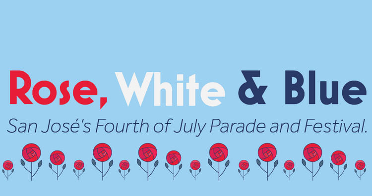 4th of July San Jose events and activities - Rose, White, & Blue Parade and Festival