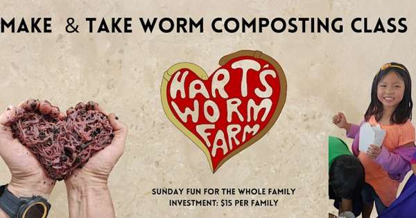 Worm Composting Class & Free Farm Tour