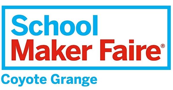 3rd Annual School Maker Faire Coyote Grange