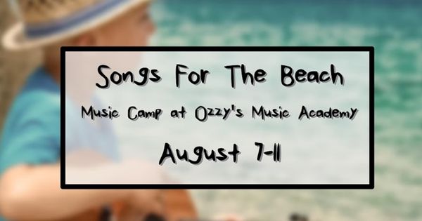 Songs For The Beach Music Camps At Ozzy's 1 week Ages 6-12