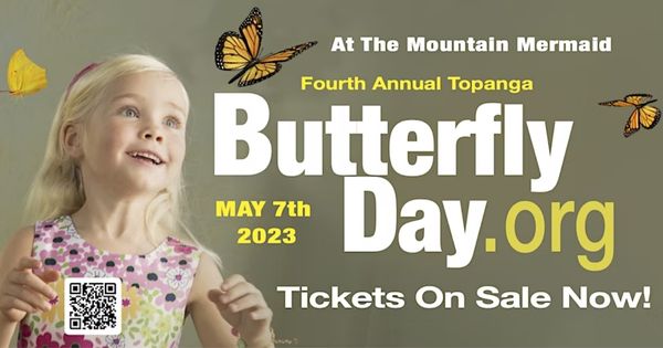 4th Annual Topanga Butterfly Day at The Mermaid