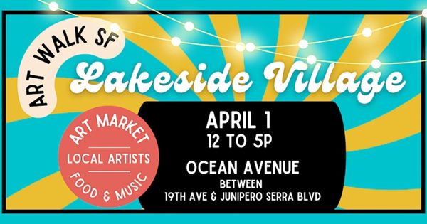 Art Walk SF - Lakeside Village!