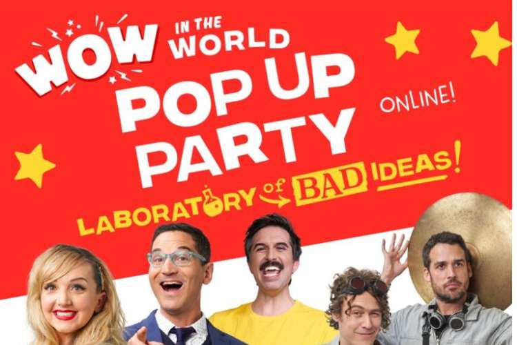 Wow in the World Pop Up Party