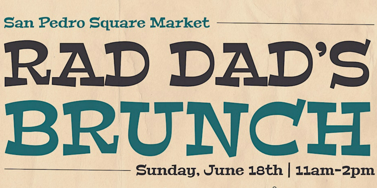 Father's Day Brunch at San Pedro Square Market