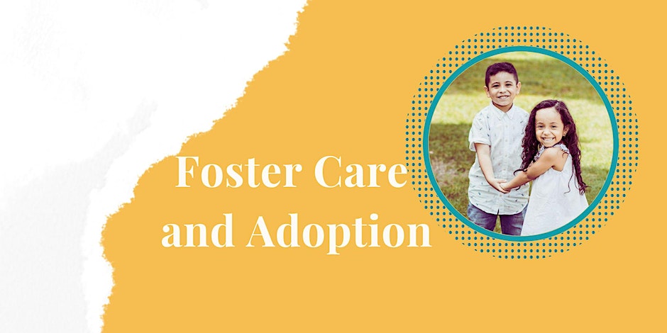 Foster Care and Adoption