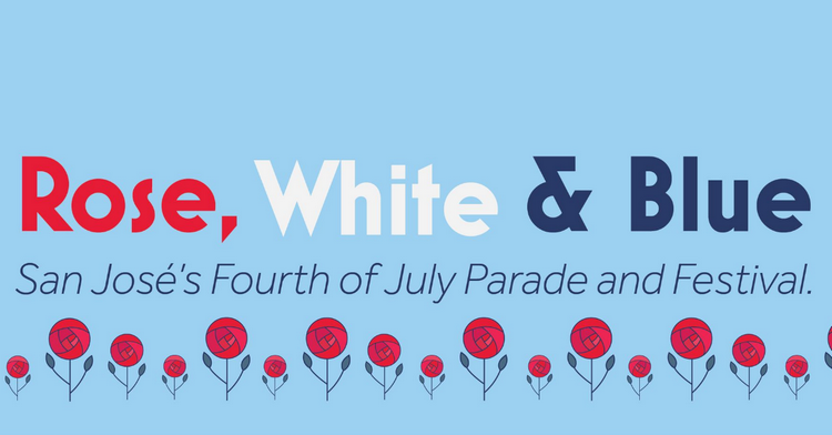 4th of July San Jose events and activities - Rose, White, & Blue Parade and Festival