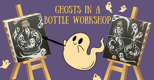 Ghosts in a Bottle Workshop