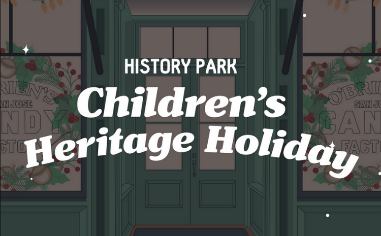 Holiday events in San Jose - Children's Heritage Holiday