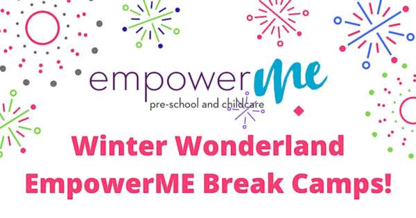 Winter Wonderland! EmpowerME Break Camps