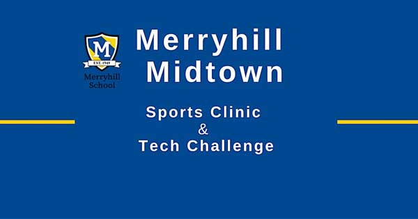 Merryhill-Midtown-Tech-Challenge-&-Sports-Clinic