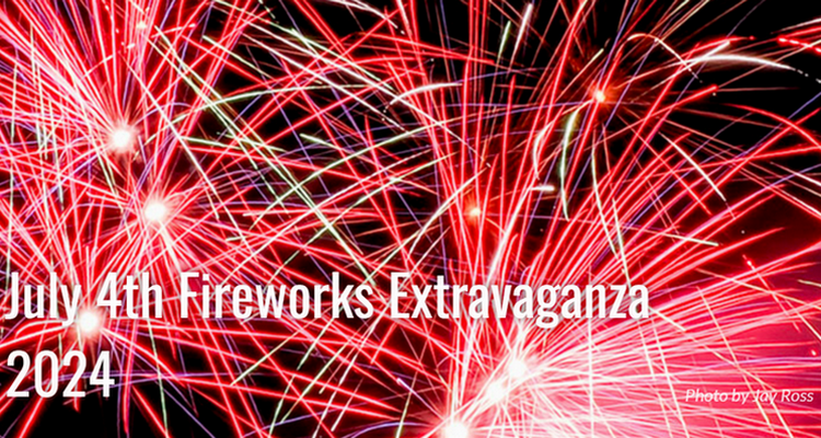 July 4th Fireworks Extravaganza 2024