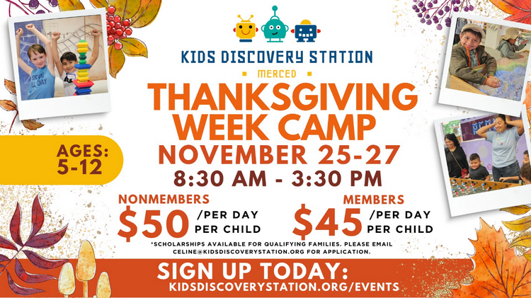 Things to do on Thanksgiving in Fresno - KiDS Thanksgiving Intersession Camp